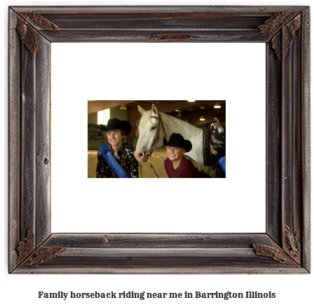 family horseback riding near me in Barrington, Illinois